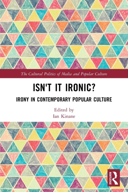 Book cover of: Isn't it Ironic?. By: Ian Kinane