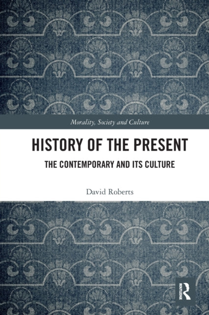 Book cover of: History of the Present. By: David Roberts