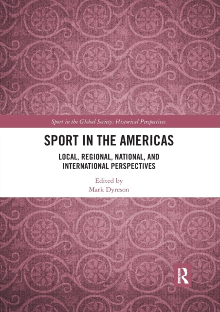 Book cover of: Sport in the Americas. By: Mark Dyreson