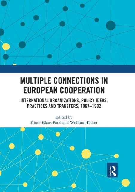 Book cover of: Multiple Connections in European Cooperation. By: Kiran Klaus Patel