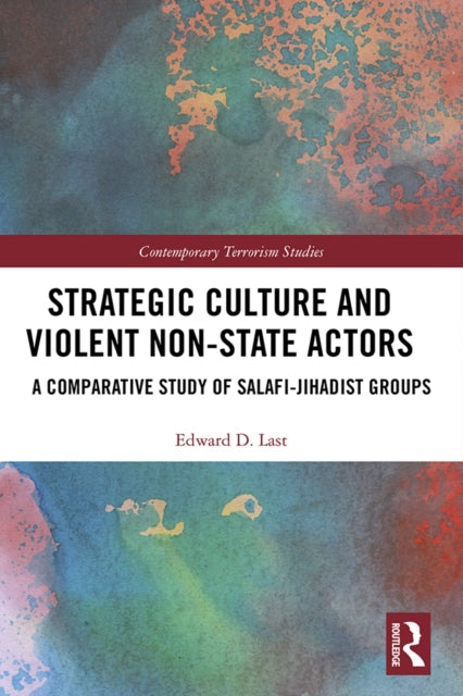 Book cover of: Strategic Culture and Violent Non-State Actors. By: Edward D. Last