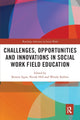 Book cover of: Challenges, Opportunities and Innovations in Social Work Field Education. By: Ronnie Egan