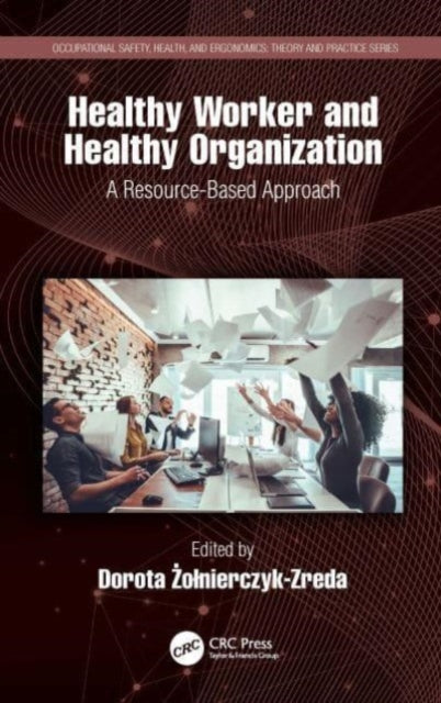 Book cover of: Healthy Worker and Healthy Organization. By: Dorota Zonierczyk-Zreda