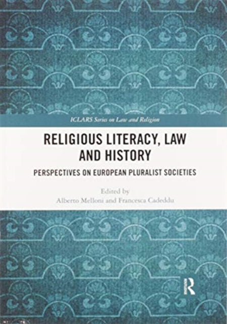 Book cover of: Religious Literacy, Law and History. By: Alberto Melloni