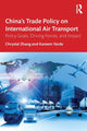 Book cover of: China’s Trade Policy on International Air Transport. By: Chrystal Zhang