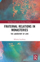 Book cover of: Fraternal Relations in Monasteries. By: Mikaela Sundberg