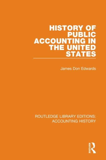 Book cover of: History of Public Accounting in the United States. By: James Don Edwards