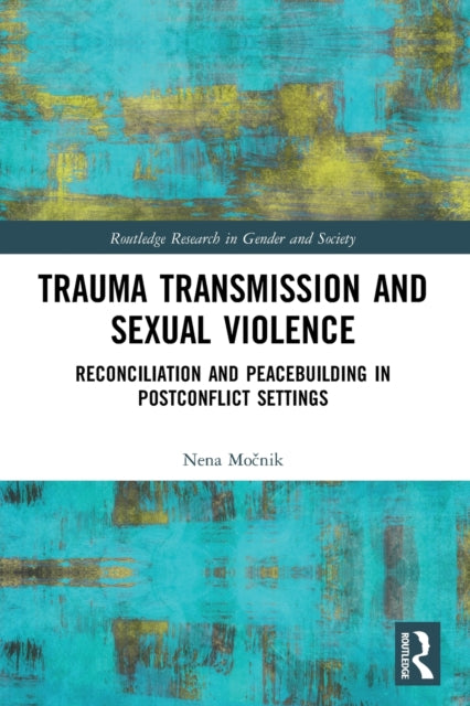 Book cover of: Trauma Transmission and Sexual Violence. By: Nena Mocnik