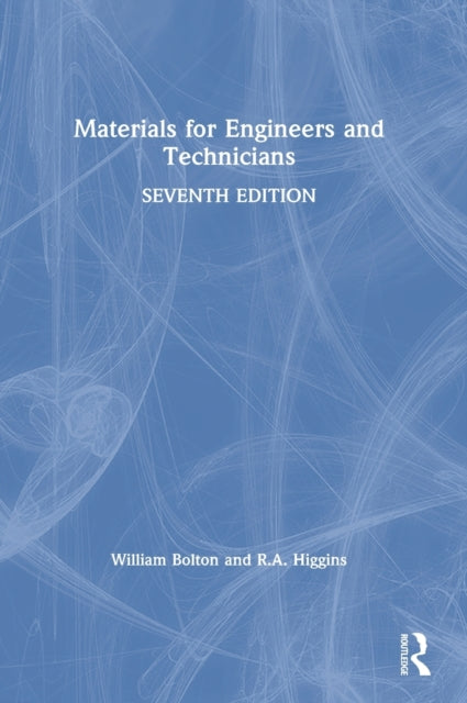 Book cover of: Materials for Engineers and Technicians. By: W. Bolton