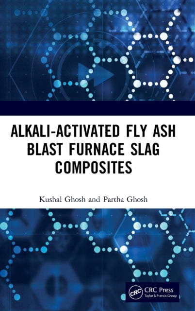 Book cover of: Alkali Activated Fly Ash. By: Kushal Ghosh