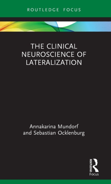Book cover of: Clinical Neuroscience of Lateralization. By: Annakarina Mundorf