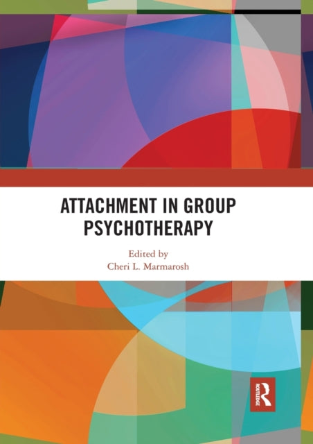 Book cover of: Attachment in Group Psychotherapy. By: Cheri L. Marmarosh
