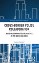 Book cover of: Cross-Border Police Collaboration. By: Sophia Yakhlef