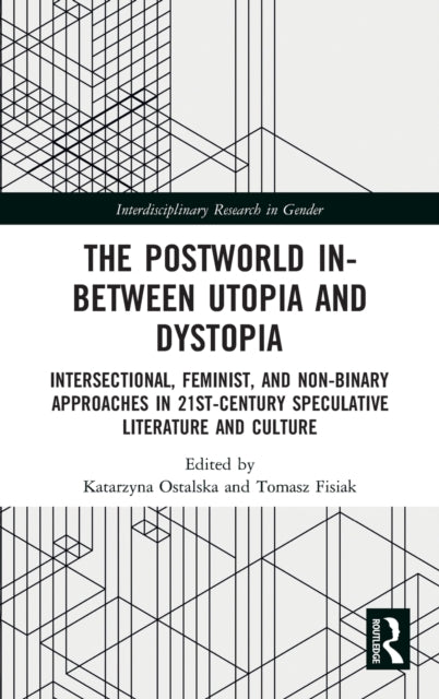 Book cover of: Postworld In-Between Utopia and Dystopia. By: Tomasz Fisiak