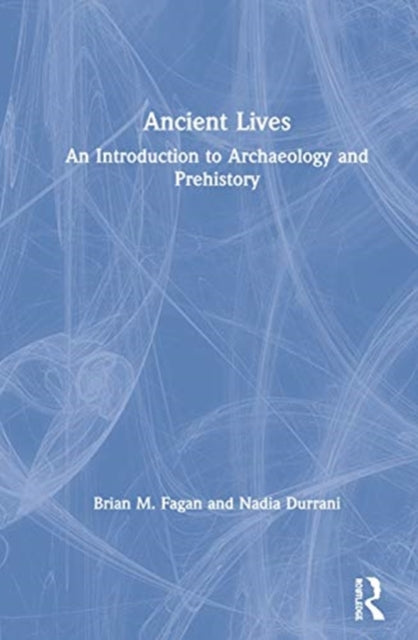 Book cover of: Ancient Lives. By: Brian M. Fagan