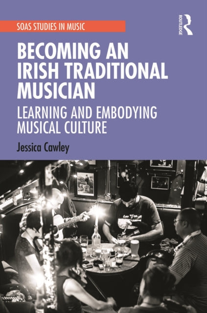 Book cover of: Becoming an Irish Traditional Musician. By: Jessica Cawley