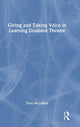 Book cover of: Giving and Taking Voice in Learning Disabled Theatre. By: Tony McCaffrey