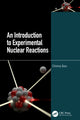 Book cover of: Introduction to Experimental Nuclear Reactions. By: Chinmay Basu