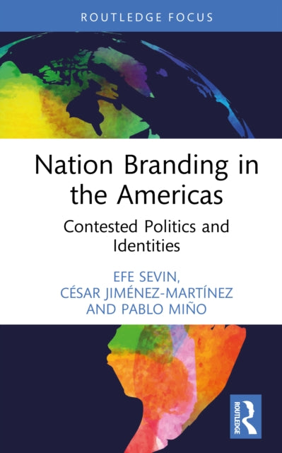 Book cover of: Nation Branding in the Americas. By: Efe Sevin