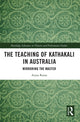 Book cover of: Teaching of Kathakali in Australia. By: Arjun Raina