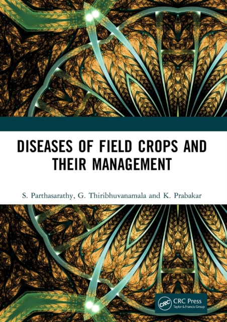 Book cover of: Diseases of Field Crops and their Management