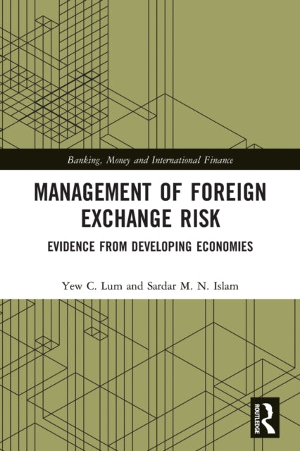 Book cover of: Management of Foreign Exchange Risk. By: Y. C. Lum