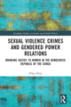 Book cover of: Sexual Violence Crimes and Gendered Power Relations. By: Bilge Sahin