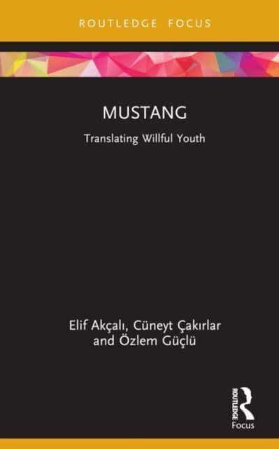 Book cover of: Mustang. By: Elif Akçal