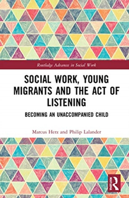 Book cover of: Social Work, Young Migrants and the Act of Listening. By: Marcus Herz