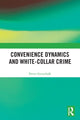 Book cover of: Convenience Dynamics and White-Collar Crime. By: Petter Gottschalk