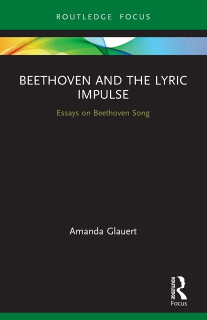 Book cover of: Beethoven and the Lyric Impulse. By: Amanda Glauert