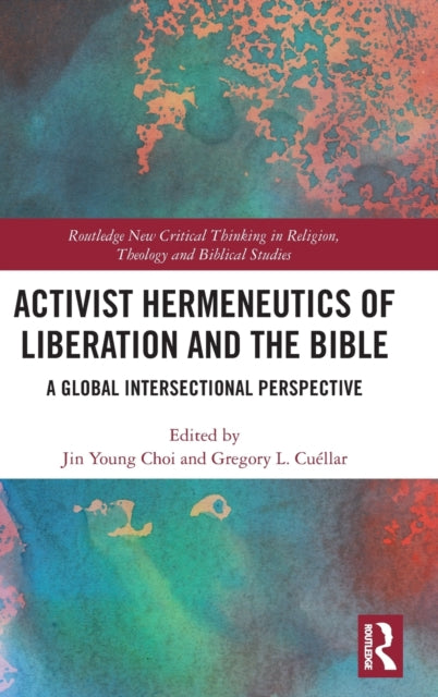 Book cover of: Activist Hermeneutics of Liberation and the Bible. By: Jin-Young Choi