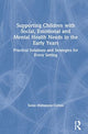 Book cover of: Supporting Children with Social, Emotional and Mental Health Needs in the Early Years. By: Sonia Mainstone-Cotton