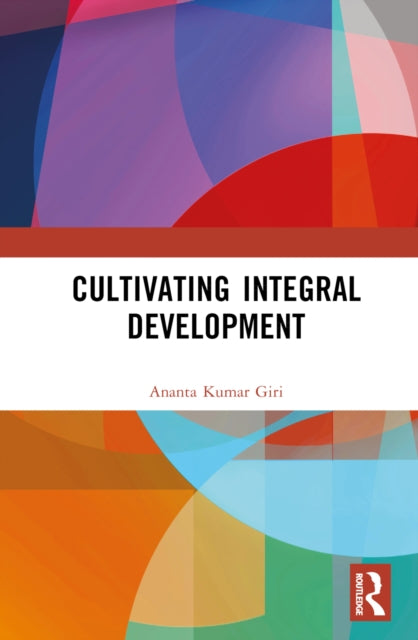 Book cover of: Cultivating Integral Development