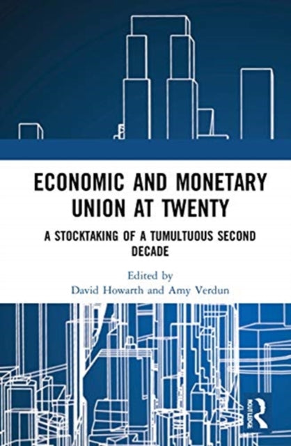 Book cover of: Economic and Monetary Union at Twenty. By: David J. Howarth