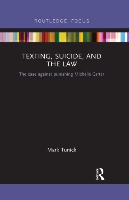 Book cover of: Texting, Suicide, and the Law. By: Mark Tunick