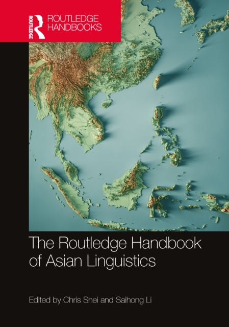 Book cover of: Routledge Handbook of Asian Linguistics. By: Chris Shei