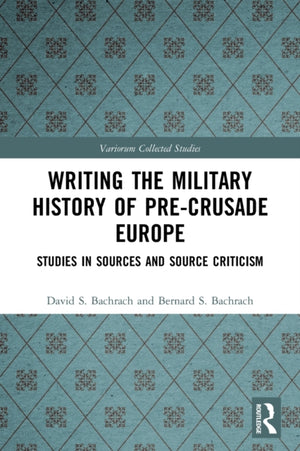 Writing the Military History of Pre-Crusade Europe