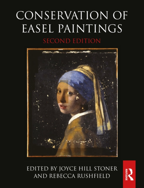 Book cover of: Conservation of Easel Paintings. By: Joyce Hill Stoner