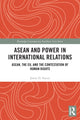 Book cover of: ASEAN and Power in International Relations. By: Jamie D. Stacey