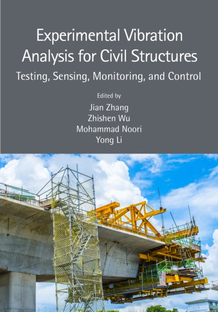 Book cover of: Experimental Vibration Analysis for Civil Structures. By: Jian Zhang
