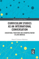 Book cover of: Curriculum Studies as an International Conversation. By: Daniel F. Johnson-Mardones