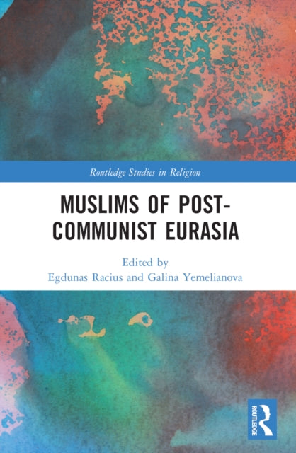 Book cover of: Muslims of Post-Communist Eurasia. By: Galina M. Yemelianova
