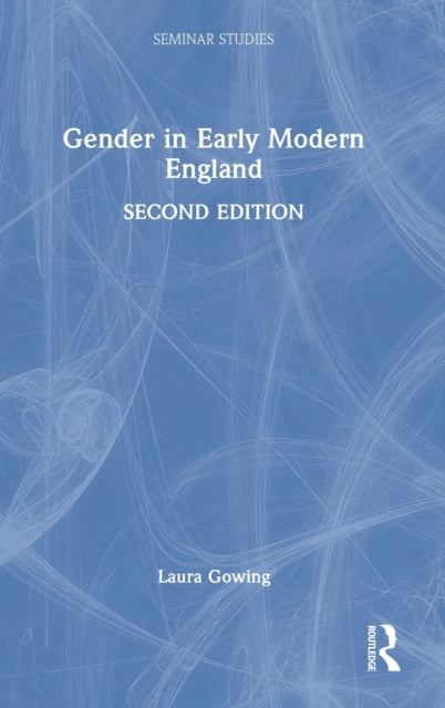 Book cover of: Gender in Early Modern England. By: Laura Gowing