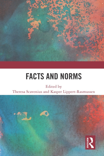 Book cover of: Facts & Norms. By: Kasper Lippert-Rasmussen