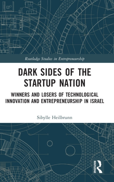 Book cover of: Dark Sides of the Startup Nation. By: Sibylle Heilbrunn