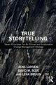 Book cover of: True Storytelling. By: Jens Larsen