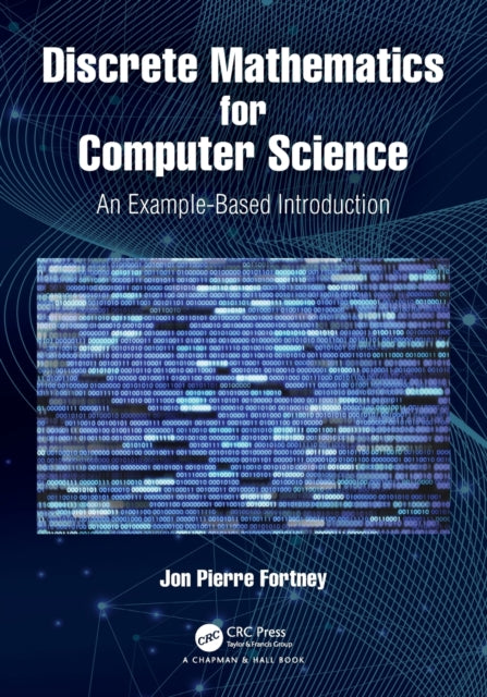 Book cover of: Discrete Mathematics for Computer Science. By: Jon Pierre Fortney