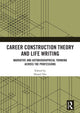 Book cover of: Career Construction Theory and Life Writing. By: Hywel Dix