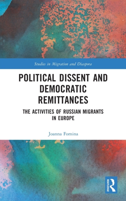 Book cover of: Political Dissent and Democratic Remittances. By: Joanna Fomina